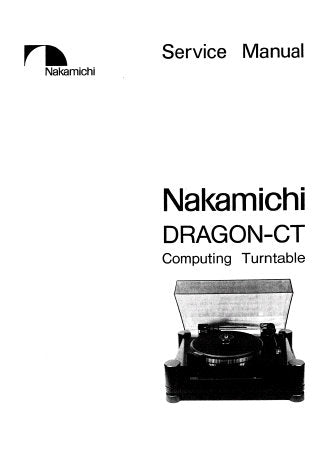 NAKAMICHI DRAGON-CT COMPUTING TURNTABLE SERVICE MANUAL INC BLK DIAG WIRING DIAG SCHEM DIAG PCB'S AND PARTS LIST 34 PAGES ENG