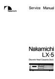 NAKAMICHI LX-5 DISCRETE HEAD STEREO CASSETTE TAPE DECK SERVICE MANUAL INC BLK DIAGS PCB'S AND PARTS LIST 42 PAGES ENG