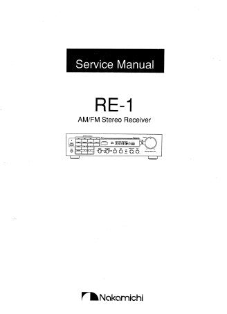 NAKAMICHI RE-1 AM FM STEREO RECEIVER SERVICE MANUAL INC SCHEM DIAGS PCB'S AND PARTS LIST 17 PAGES ENG