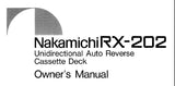 NAKAMICHI RX-202 UNIDIRECTIONAL AUTO REVERSE STEREO CASSETTE TAPE DECK OWNER'S MANUAL INC CONN DIAG AND TRSHOOT GUIDE 8 PAGES ENG