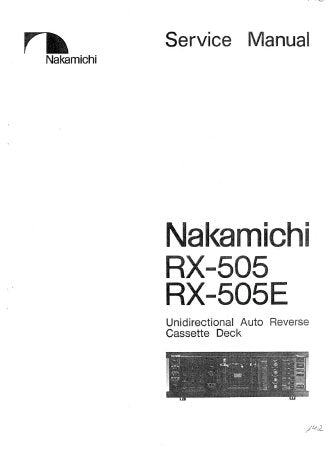 NAKAMICHI RX-505 RX-505E UNIDIRECTIONAL AUTO REVERSE STEREO CASSETTE TAPE DECK SERVICE MANUAL INC BLK DIAGS WIRING DIAG SCHEM DIAGS PCB'S AND PARTS LIST 63 PAGES ENG