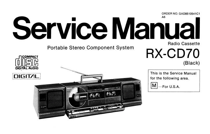 NATIONAL RX-CD70 PORTABLE STEREO COMPONENT SYSTEM SERVICE MANUAL INC BLK DIAGS SCHEM DIAGS PCB'S WIRING CONN DIAG TRSHOOT GUIDE AND PARTS LIST 72 PAGES ENG