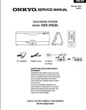 ONKYO SBX-300(B) DOCK MUSIC SYSTEM SERVICE MANUAL INC BLK DIAG SCHEM DIAGS AND PARTS LIST 29 PAGES ENG
