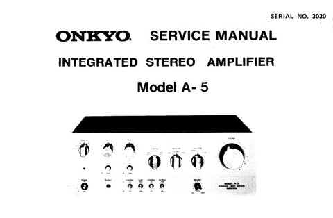 ONKYO A-5 INTEGRATED STEREO AMPLIFIER SERVICE MANUAL INC SCHEM DIAG AND PARTS LIST 8 PAGES ENG SER NO 3030