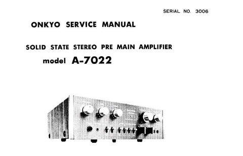 ONKYO A-7022 SOLID STATE PRE MAIN AMPLIFIER SERVICE MANUAL INC BLK DIAG SCHEM DIAG AND PARTS LIST 9 PAGES ENG