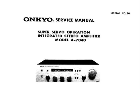 ONKYO A-7040 SUPER SERVO OPERATION INTEGRATED STEREO AMPLIFIER SERVICE MANUAL INC BLK DIAG SCHEM DIAG PCB'S AND PARTS LIST 25 PAGES ENG