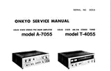 ONKYO A-7055 SOLID STATE STEREO PRE MAIN AMPLIFIER T-4055 SOLID STATE AM FM STEREO TUNER SERVICE MANUAL INC BLK DIAG SCHEM DIAGS  AND PARTS LIST 16 PAGES ENG