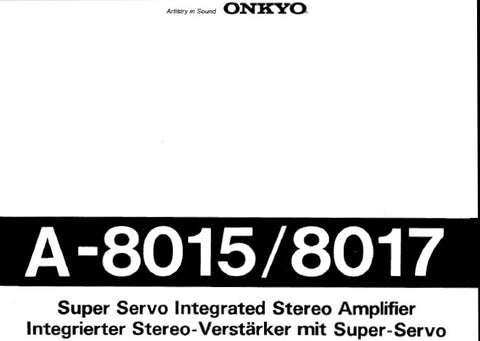 ONKYO A-8015 A-8017 SUPER SERVO INTEGRATED STEREO AMPLIFIER INSTRUCTION MANUAL INC CONN DIAGS AND TRSHOOT GUIDE 14 PAGES ENG DEUT
