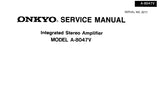 ONKYO A-8047V INTEGRATED STEREO AMPLIFIER SERVICE MANUAL INC CONN DIAG BLK DIAG SCHEM DIAG AND PARTS LIST 12 PAGES ENG