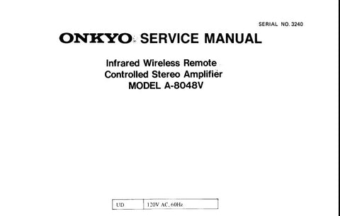 ONKYO A-8048V INFRARED WIRELESS REMOTE CONTROLLED STEREO AMPLIFIER SERVICE MANUAL INC CONN DIAG BLK DIAG SCHEM DIAG AND PARTS LIST 12 PAGES ENG