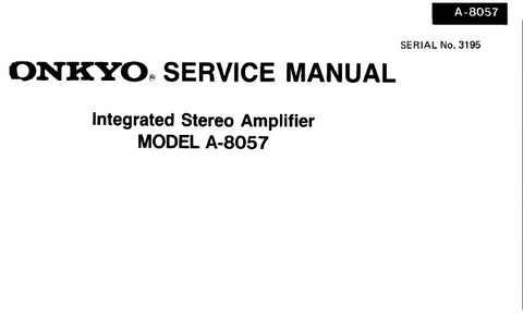 ONKYO A-8057 INTEGRATED STEREO AMPLIFIER SERVICE MANUAL INC CONN DIAG BLK DIAG SCHEM DIAG AND PARTS LIST 10 PAGES ENG