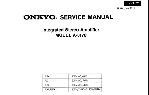 ONKYO A-8170 INTEGRATED STEREO AMPLIFIER SERVICE MANUAL INC CONN DIAG BLK DIAG SCHEM DIAG AND PARTS LIST 12 PAGES ENG