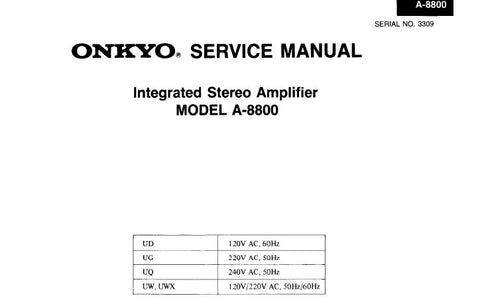 ONKYO A-8800 INTEGRATED STEREO AMPLIFIER SERVICE MANUAL INC CONN DIAG BLK DIAG SCHEM DIAGS AND PARTS LIST 17 PAGES ENG