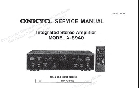 ONKYO A-8940 INTEGRATED STEREO AMPLIFIER SERVICE MANUAL INC CONN DIAG BLK DIAG SCHEM DIAG PCB'S AND PARTS LIST 27 PAGES ENG