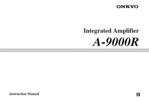 ONKYO A-9000R INTEGRATED STEREO AMPLIFIER INSTRUCTION MANUAL INC CONN DIAG BLK DIAGS AND TRSHOOT GUIDE 44 PAGES ENG