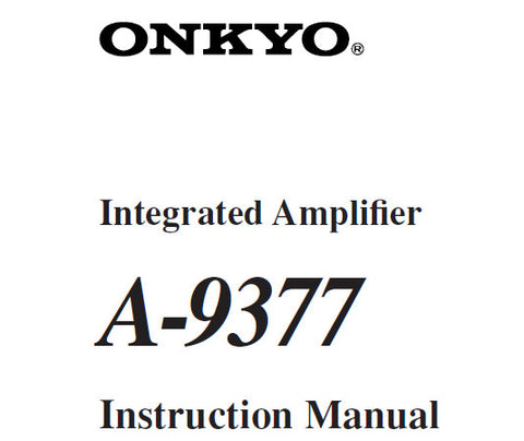 ONKYO A-9377 INTEGRATED STEREO AMPLIFIER INSTRUCTION MANUAL INC CONN DIAGS AND TRSHOOT GUIDE 20 PAGES ENG