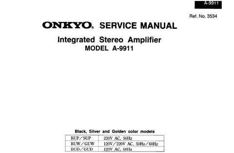 ONKYO A-9911 INTEGRATED STEREO AMPLIFIER SERVICE MANUAL INC BLK DIAG SCHEM DIAGS AND PARTS LIST 12 PAGES ENG