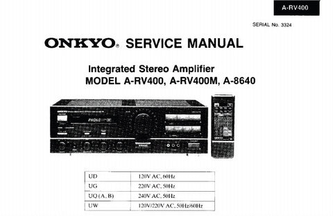 ONKYO A-RV400 A-RV400M A-8640 INTEGRATED STEREO AMPLIFIER SERVICE MANUAL INC CONN DIAGS BLK DIAG SCHEM DIAG AND PARTS LIST 17 PAGES ENG