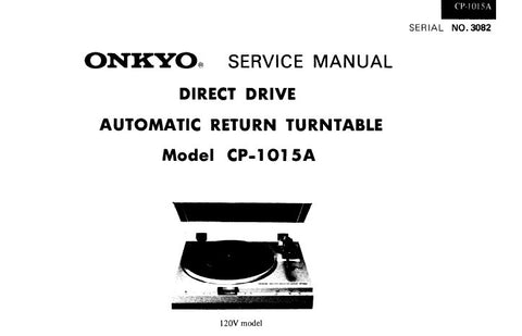 ONKYO CP-1015A DIRECT DRIVE AUTOMATIC RETURN TURNTABLE SERVICE MANUAL INC SCHEM DIAGS AND PARTS LIST 11 PAGES ENG