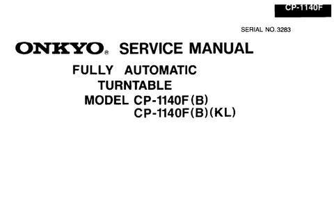 ONKYO CP-1140F (B) CP-1140F (B) (KL) FULLY AUTOMATIC TURNTABLE SERVICE MANUAL INC SCHEM DIAG PCB AND PARTS LIST 9 PAGES ENG