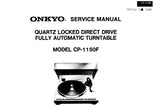 ONKYO CP-1150F QUARTZ LOCKED DIRECT DRIVE FULLY AUTOMATIC TURNTABLE SERVICE MANUAL INC SCHEM DIAG AND PARTS LIST 8 PAGES ENG