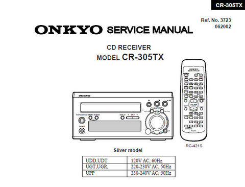 ONKYO CR-305TX CD RECEIVER SERVICE MANUAL INC PCB CONN DIAG SCHEM DIAGS BLK DIAG AND PARTS LIST 37 PAGES ENG