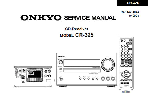 ONKYO CR-325 CD RECEIVER SERVICE MANUAL INC SCHEM DIAGS PCBS BLK DIAGS AND PARTS LIST 61 PAGES ENG