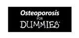 OSTEOPOROSIS FOR DUMMIES 314 PAGES IN ENGLISH