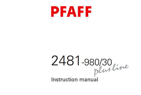 PFAFF 2481-980/30 PLUSLINE SEWING MACHINE SERVICE MANUAL (06-03) BOOK 116 PAGES ENG