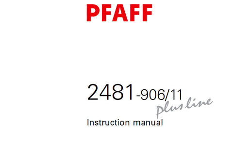 PFAFF 2481-906/11 PLUSLINE SEWING MACHINE SERVICE MANUAL (07-03) BOOK 108 PAGES ENG