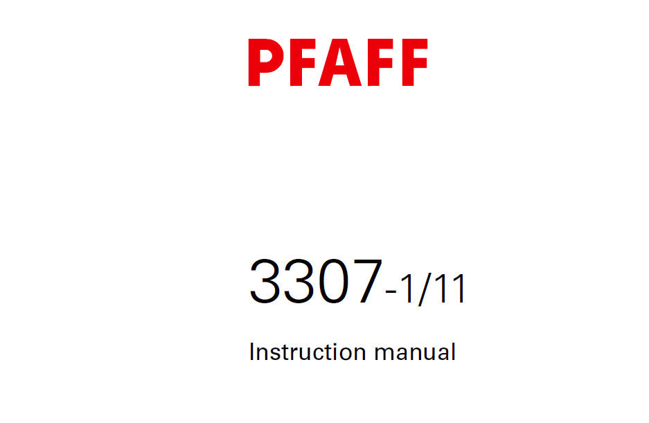 PFAFF 3307-1/11 SEWING MACHINE SERVICE MANUAL 03-05 BOOK 122 PAGES ENG