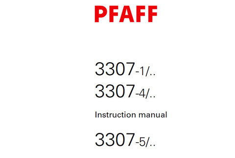 PFAFF 3307-1/ 3307-4/ 3307-5 SEWING MACHINE SERVICE MANUAL 03-05 BOOK 114 PAGES ENG