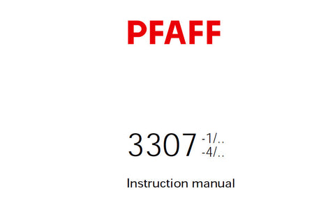 PFAFF 3307-1/ 3307-4/ SEWING MACHINE SERVICE MANUAL 03-04 BOOK 104 PAGES ENG
