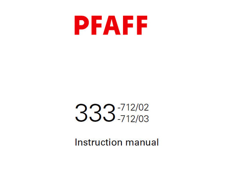 PFAFF 333-712/02 333-712/03 SEWING MACHINE SERVICE MANUAL FROM 2670704 ON (05-05) BOOK 74 PAGES ENG