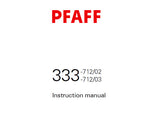 PFAFF 333-712/02 333-712/03 SEWING MACHINE SERVICE MANUAL FROM 2670704 ON (06-03) BOOK 72 PAGES ENG