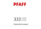 PFAFF 333-712/02 333-712/03 SEWING MACHINE SERVICE MANUAL FROM 2670704 ON (06-04) BOOK 74 PAGES ENG