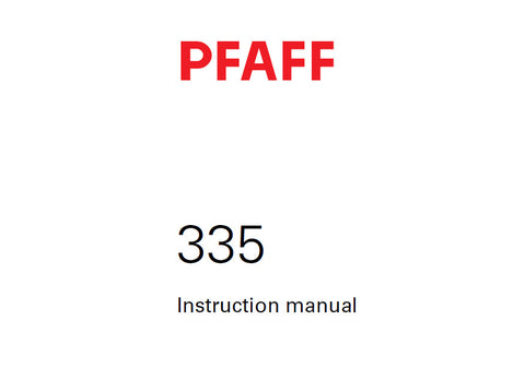 PFAFF 335 SEWING MACHINE SERVICE MANUAL FROM 2432978 ON (02-02) BOOK 58 PAGES ENG