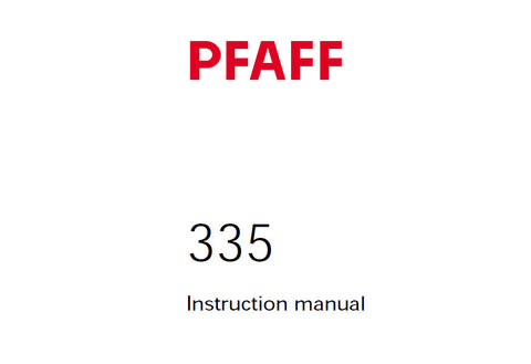 PFAFF 335 SEWING MACHINE SERVICE MANUAL FROM 2432978 ON (10-00) BOOK 58 PAGES ENG