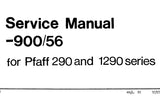 PFAFF 900-56 FOR 290 1290 SERIES SEWING MACHINE SERVICE MANUAL (12-83) BOOK 36 PAGES ENG