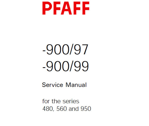 PFAFF 900-97 900-99 FOR 480 560 950 SERIES SEWING MACHINE SERVICE MANUAL (06-95) BOOK 20 PAGES ENG