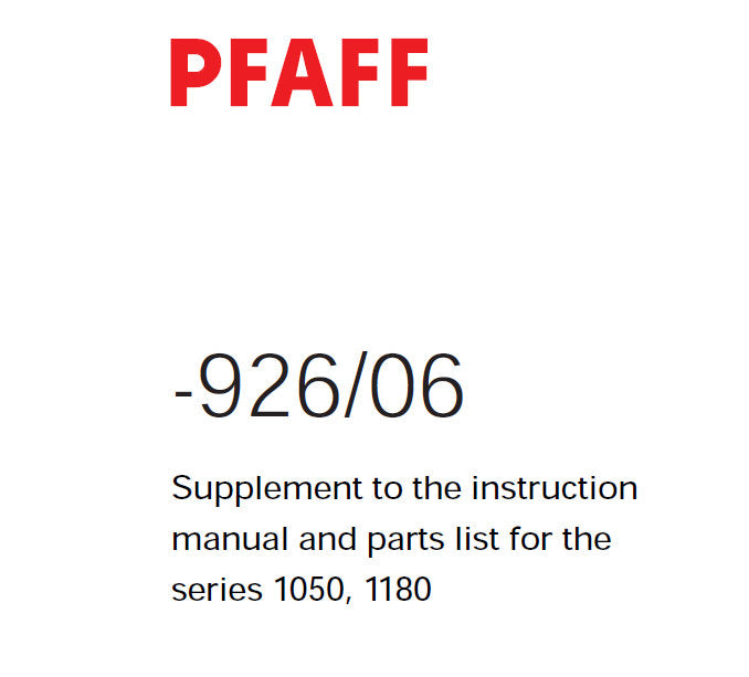 PFAFF 926-06 FOR 1050 1180 SEWING MACHINE SERVICE MANUAL (09-03) BOOK 18 PAGES ENG