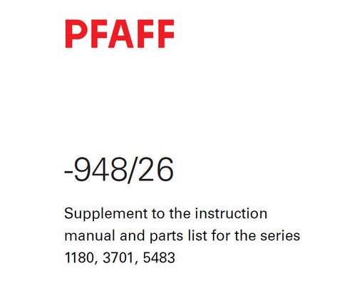 PFAFF 948-26 FOR 1180 3701 5483 SEWING MACHINE SERVICE MANUAL (07-06) BOOK 32 PAGES ENG