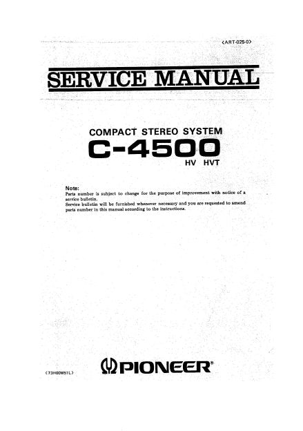 PIONEER C-4500 COMPACT STEREO SYSTEM SERVICE MANUAL INC BLK DIAG PCBS SCHEM DIAGS AND PARTS LIST 36 PAGES ENG