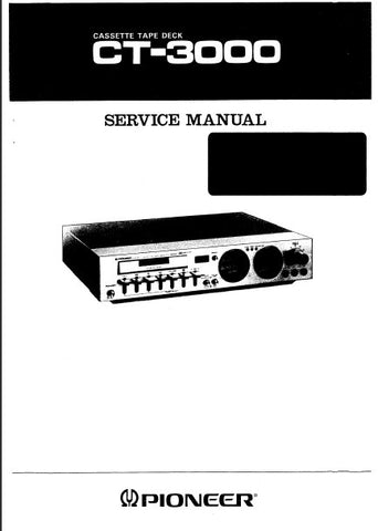 PIONEER CT-3000 CASSETTE TAPE DECK SERVICE MANUAL INC PCBS SCHEM DIAGS AND PARTS LIST 13 PAGES ENG