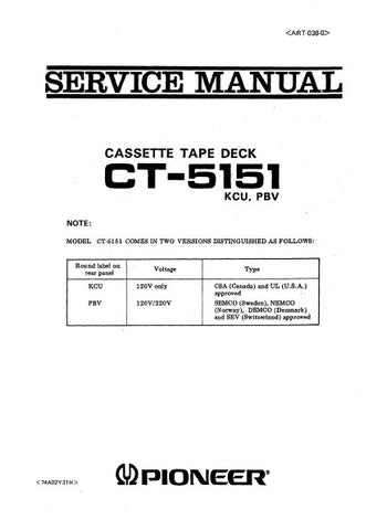 PIONEER CT-5151 CASSETTE TAPE DECK SERVICE MANUAL INC PCBS SCHEM DIAGS AND PARTS LIST 53 PAGES ENG