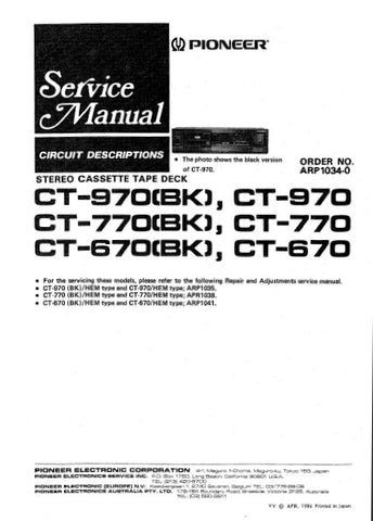 PIONEER CT-670 CT-770 CT-970 CT-670 (BK) CT-770 (BK) CT-970 (BK) STEREO CASSETTE TAPE DECK SERVICE MANUAL INC BLK DIAGS PCBS SCHEM DIAGS AND PARTS LIST 42 PAGES ENG