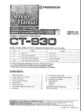 PIONEER CT-930 STEREO CASSETTE TAPE DECK SERVICE MANUAL INC BLK DIAG PCBS SCHEM DIAG AND PARTS LIST 56 PAGES ENG