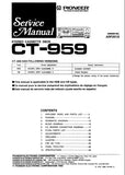 PIONEER CT-959 STEREO CASSETTE DECK SERVICE MANUAL INC BLK DIAG PCBS SCHEM DIAG AND PARTS LIST 22 PAGES ENG