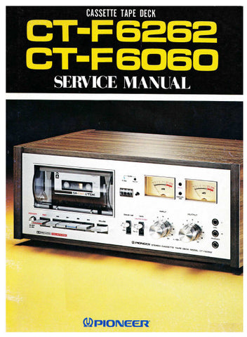 PIONEER CT-F6060 CT-F6262 CASSETTE TAPE DECK SERVICE MANUAL INC BLK DIAG PCBS SCHEM DIAGS AND PARTS LIST 62 PAGES ENG