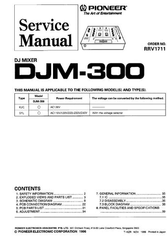 PIONEER DJM-300 DJ MIXER SERVICE MANUAL INC BLK DIAG PCBS SCHEM DIAGS AND PARTS LIST 33 PAGES ENG
